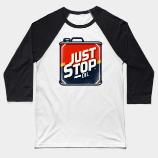 Just Stop Oil Baseball T-Shirt